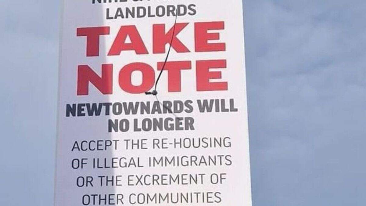 Racist anti-migrant signs in Newtownards appear to be part of co ...