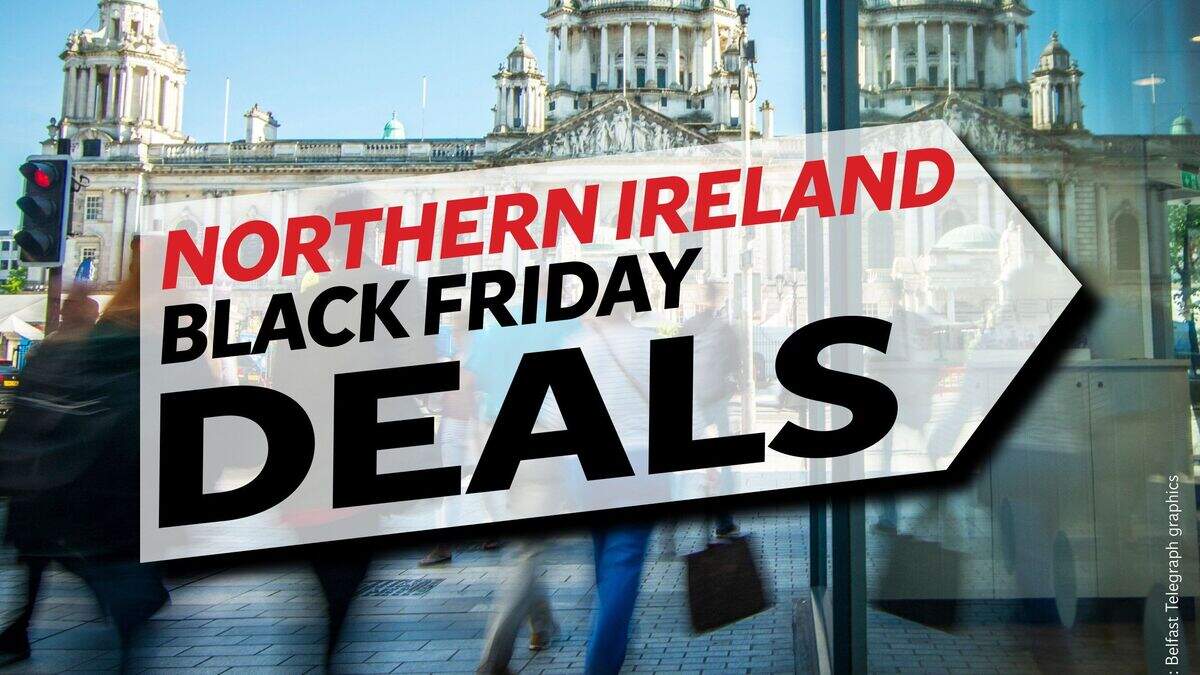 NI’s best 2025 Black Friday deals | Belfast Telegraph